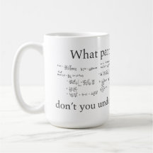 What Part Don't You Understand? Funny Nerd Math Mugs
