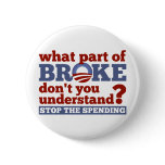 What Part of BROKE Don't You Understand? buttons