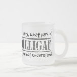 What part of DILLIGAF did you not understand? Coffee Mugs
