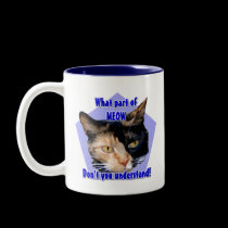 What part of meow! Calico cat mug mugs