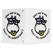 What part of Moo... 3 Ring Binders