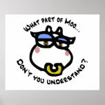 What part of Moo... Posters