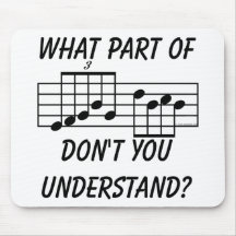 What Part Of Musical Notation Don't You Understand Mouse Mats