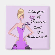 What Part of Princess Don't You Understand? Magnets