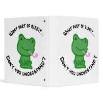 What part of Ribbit... 3 Ring Binders