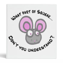 What part of Squeak... binders