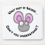 What part of Squeak... Mousepad