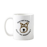 What part of Woof... Mug