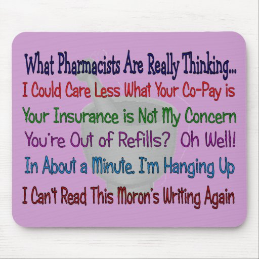 What Pharmacists are REALLY THINKING Mousepad