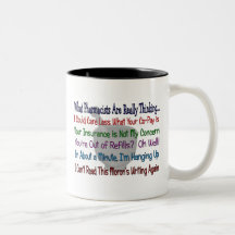 What Pharmacists are REALLY THINKING Mugs