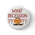 What Recession? Button