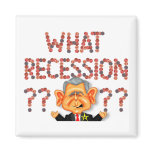 WHAT RECESSION???? Magnet