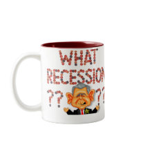 What Recession? Mug