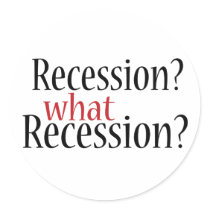 What Recession? Stickers
