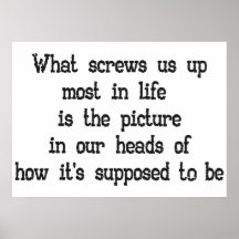 What screws us up most in life Quote Poster large