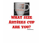 What size ArtSees Cup Are You- tank t-shirts