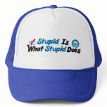 What Stupid Does