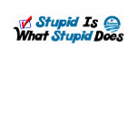 What Stupid Does
