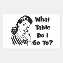 What Table Do I Go To? Rectangular Sticker