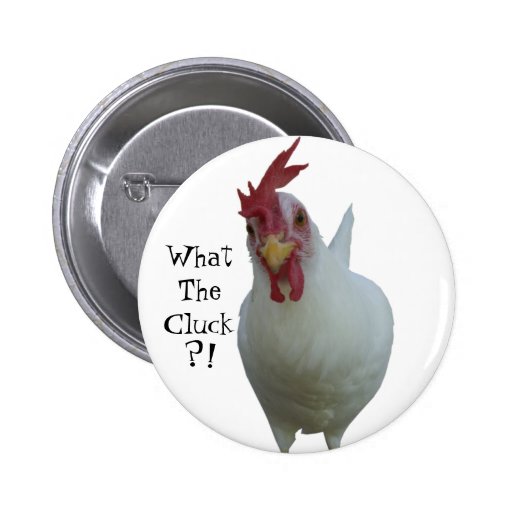 What The Cluck?! Pin