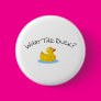 What the Duck Buttons What the Duck Buttons