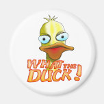 What the Duck! Magnet