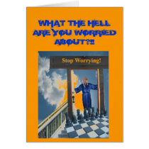 WHAT THE HELL ARE YOU WORRIED ABOUT cards by DonCraigorio WHAT THE HELL ARE YOU WORRIED ABOUT cards
