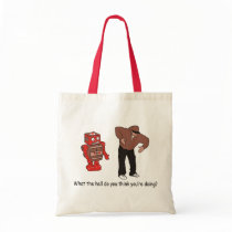 What the hell do you think you're doing canvas bags