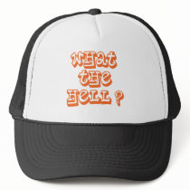 "What The Hell ?" Hat by jaartist28 "What The Hell ?" Hat