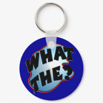 What The? Key Chain keychains