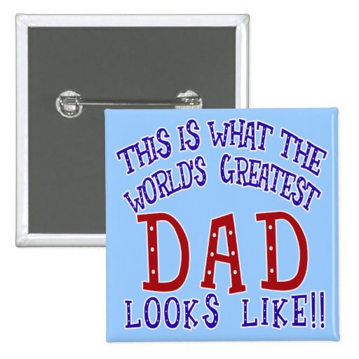 What the World's Greatest Dad Looks Like! Button