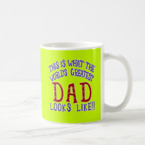What the World's Greatest Dad Looks Like! mugs
