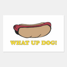 What Up Dog? Rectangle Stickers