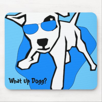 What Up Dogg? Mouse Pad by timothynathan