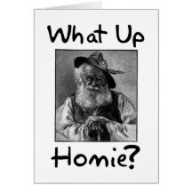 What Up, Homie? Card