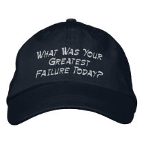 What Was Your Greatest Failure Today? Embroidered Baseball Cap