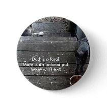 "What will I be?" feral kitten button