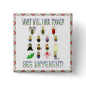 What Will I Bee Today? Bee Different! Button