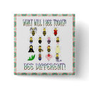 What Will I Bee Today? Bee Different! Button