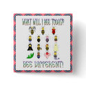What Will I Bee Today? Bee Different! Button