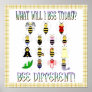 What Will I Bee Today Poster
