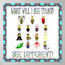 What Will I Bee Today Poster