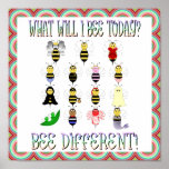 What Will I Bee Today Poster