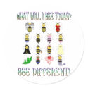 What Will I Bee Today? Bee Different! Sticker