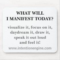 WHAT WILL I MANIFEST TODAY? mousepads by brendanger WHAT WILL I MANIFEST TODAY? mousepads