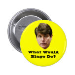 What Would Blago Do? Pins