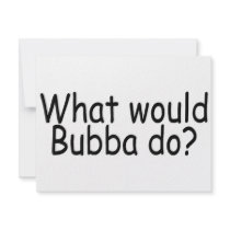What Would Bubba Do invitations