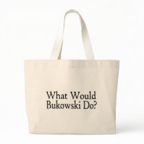 What Would Bukowski Do Tote Bags