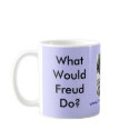 What Would Freud Do? mugs by mushpie815 What Would Freud Do? mugs