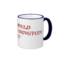 WHAT WOULD GEORGE WASHINGTON DO? COFFEE MUGS